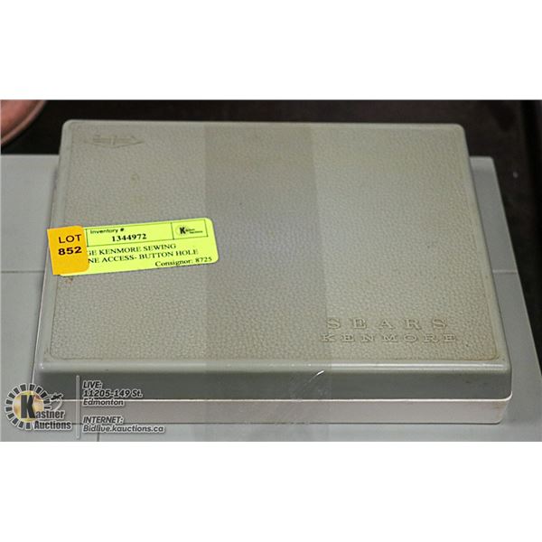 VINTAGE KENMORE SEWING MACHINE ACCESS- BUTTON HOLE