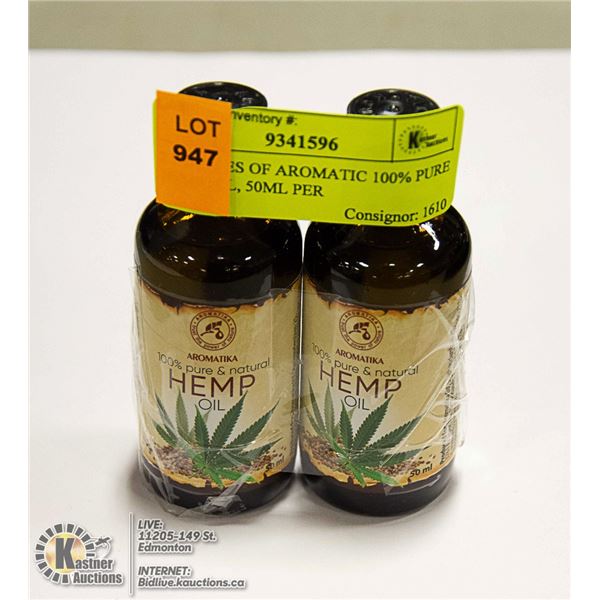 2 BOTTLES OF AROMATIC 100% PURE HEMP OIL, 50ML PER