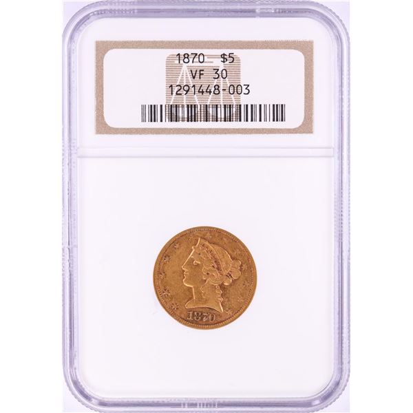 1870 $5 Liberty Head Half Eagle Gold Coin NGC VF30