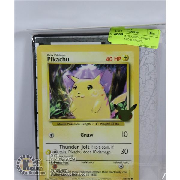POKEMON 25TH ANNIV. JUMBO PIKACHU CARD & BINDER