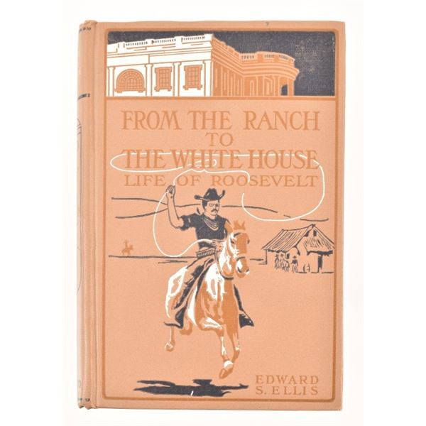 "From The Ranch to The White House", Edward Ellis