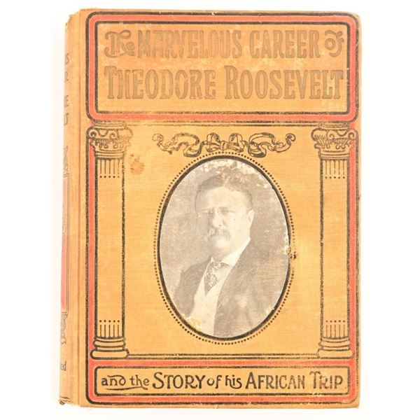 "The Marvelous Career of Theodore Roosevelt"