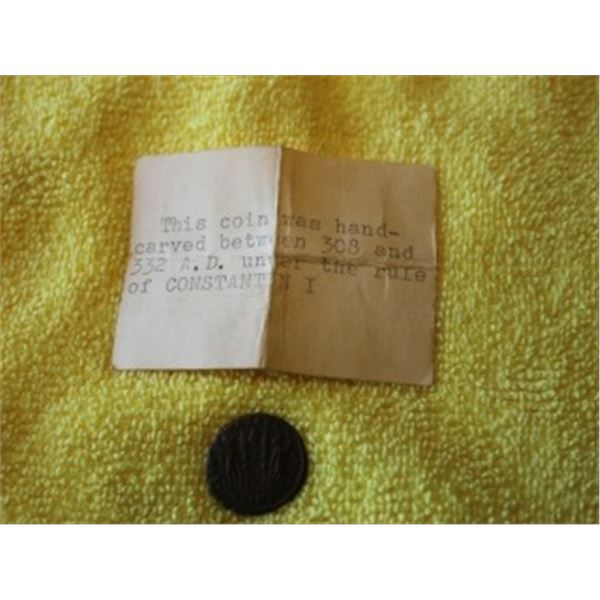 HAND CARVED COIN FROM 307 - 332 AD UNDER THE RULE OF CONSTANTIN I