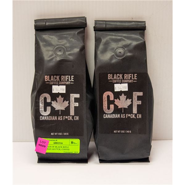 TWO BAGS OF BLACK RIFLE CANADIAN AS F*CK COFFEE