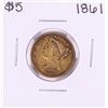 Image 1 : 1861 $5 Liberty Head Half Eagle Gold Coin