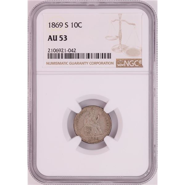 1869-S Seated Liberty Dime Coin NGC AU53