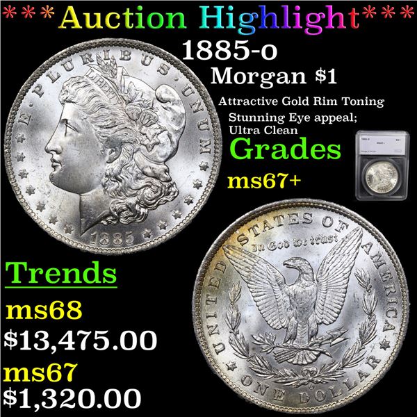 ***Auction Highlight*** 1885-o Morgan Dollar $1 Graded ms67+ By SEGS (fc)