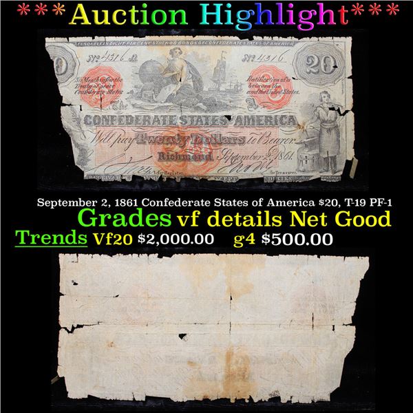 ***Auction Highlight*** September 2, 1861 Confederate States of America $20, T-19 PF-1 Grades vf det