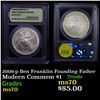 Image 1 : 2006-p Ben Franklin Founding Father Modern Commem Dollar $1 Graded ms70, Perfection by USCG