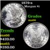 Image 1 : 1879-s Morgan Dollar $1 Grades GEM+ Unc