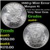 Image 1 : 1880-p Mint Error Morgan Dollar $1 Grades Choice+ Unc