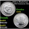 Image 1 : 1951-s Wash/Car Old Commem Half Dollar 50c Grades Choice Unc