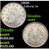 Image 1 : 1906 Liberty Nickel 5c Grades Select Unc