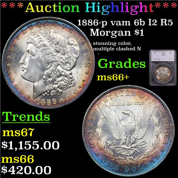 ***Auction Highlight*** 1886-p vam 6b I2 R5 Morgan Dollar $1 Graded ms66+ By SEGS (fc)