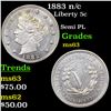 Image 1 : 1883 n/c Liberty Nickel 5c Grades Select Unc