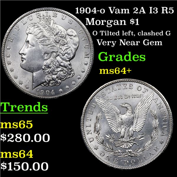 1904-o Vam 2A I3 R5 Morgan Dollar $1 Grades Choice+ Unc