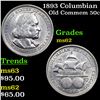 Image 1 : 1893 Columbian Old Commem Half Dollar 50c Grades Select Unc