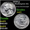 Image 1 : 1939-p Washington Quarter 25c Grades GEM Unc