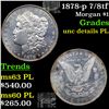 Image 1 : 1878-p 7/8tf Morgan Dollar $1 Grades Unc Details PL