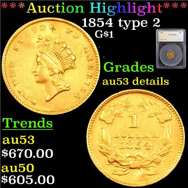 ***Auction Highlight*** 1854 type 2 Gold Dollar $1 Graded au53 details By SEGS (fc)