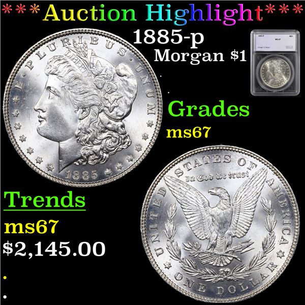***Auction Highlight*** 1885-p Morgan Dollar $1 Graded ms67 By SEGS (fc)