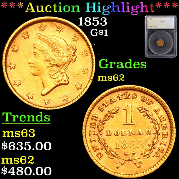***Auction Highlight*** 1853 Gold Dollar $1 Graded ms62 By SEGS (fc)