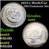 Image 1 : 1953-s Wash/Car Old Commem Half Dollar 50c Graded Select Unc