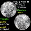 Image 1 : 1887-p vam 11  Morgan Dollar $1 Graded GEM+ Unc