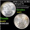 Image 1 : 1878-s vam 24 R5 Morgan Dollar $1 Graded GEM Unc