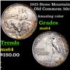 Image 1 : 1925 Stone Mountain Old Commem Half Dollar 50c Graded Choice Unc