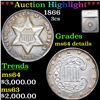 Image 1 : ***Auction Highlight*** 1866 Three Cent Silver 3cs Graded ms64 details By SEGS (fc)