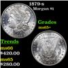 Image 1 : 1879-s Morgan Dollar 1 Grades GEM+ Unc