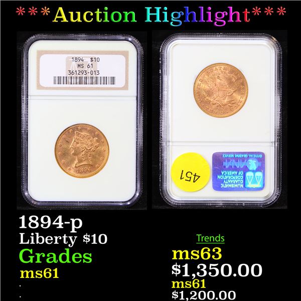 ***Auction Highlight*** NGC 1894-p Gold Liberty Eagle $10 Graded ms61 By NGC (fc)