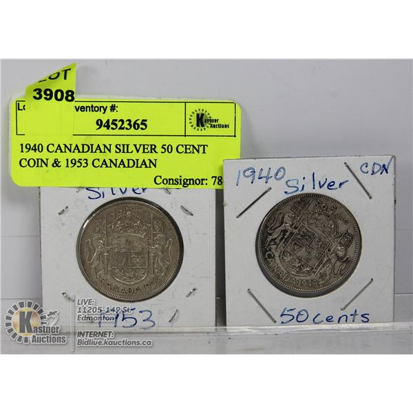 1940 CANADIAN SILVER 50 CENT COIN & 1953 CANADIAN