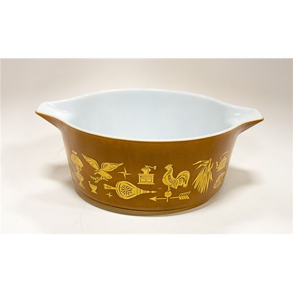 PYREX - EARLY AMERICAN CASSEROLE DISH
