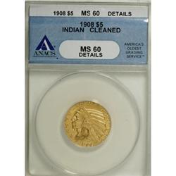 1908 $5 MS60 Details ANACS