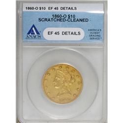 1860-O $10--Scratched, Cleaned--ANACS. XF45
