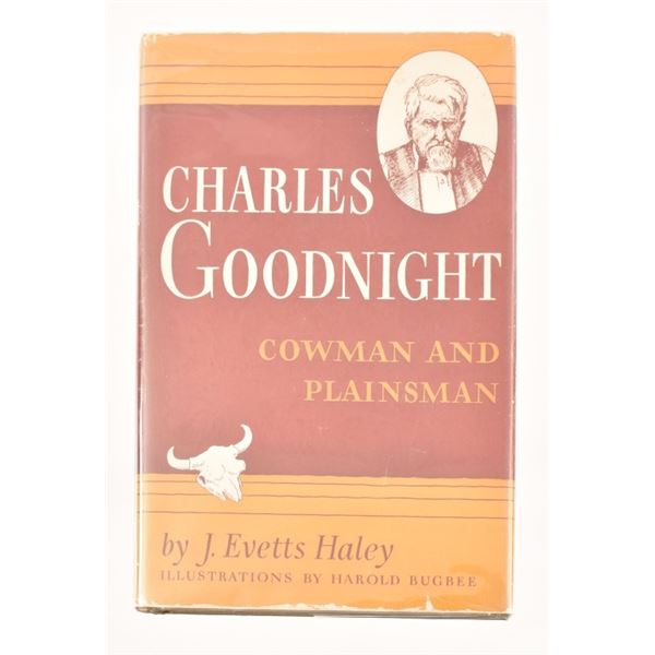 "Charles Goodnight, Cowman and Plainsman"