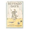 Image 1 : "Buffalo Days" by Colonel Homer W. Wheeler