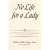 Image 3 : "No life for a Lady"by Agnes Morley Cleveland