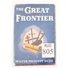 Image 1 : "The Great Frontier" by Walter Prescott Webb