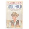 Image 7 : (2) Signed 1st Edition "Stand Proud", Elmer Kelton