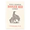 Image 1 : "Booger Red, World Champion Cowboy"by Charlsie Poe