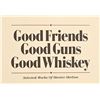 Image 2 : "Good Friends, Good Guns, Good Whiskey"