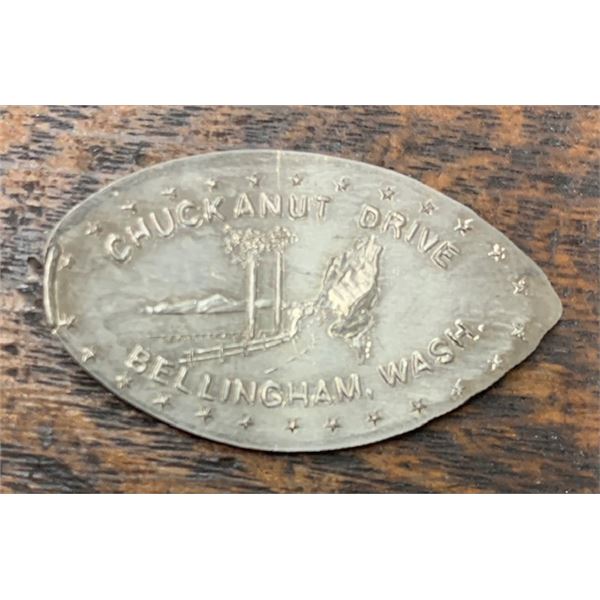 #54 - CHUCKANUT DRIVE - BELLINGHAM, WASH.  Elongated Nickel Foreign Coin