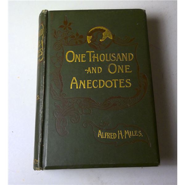 One Thousand and One Anecdotes : Alfred H Miles 1800s book