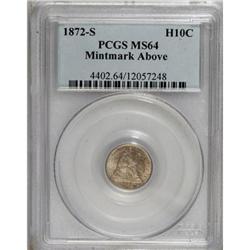 1872-S H10C Mintmark Above Bow MS64 PCGS
