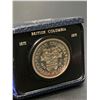 Image 1 : ROYAL CANADIAN MINT British Columbia Collectable Cased Dollar(1871-1971)