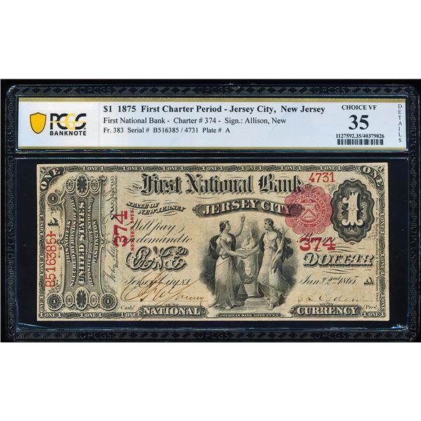 First Charter 1875 $1 Jersey City, NJ CH# 374 National Note PCGS Choice Very Fine 35