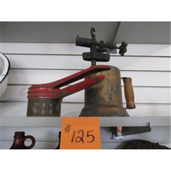 COLLECTOR’S BLOW TORCH, VEGETABLE & FRUIT SQUEEZER